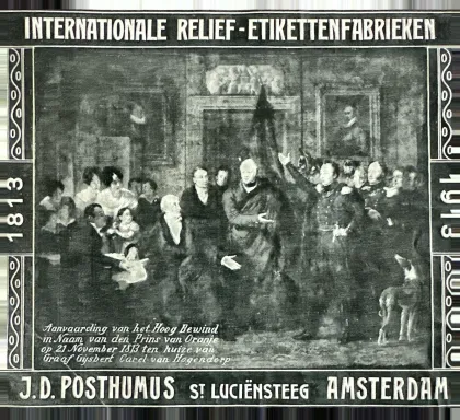 Internationale Relief-Etikettenfabriek – Herdenking aanvaarding Hoog Bewind 1813