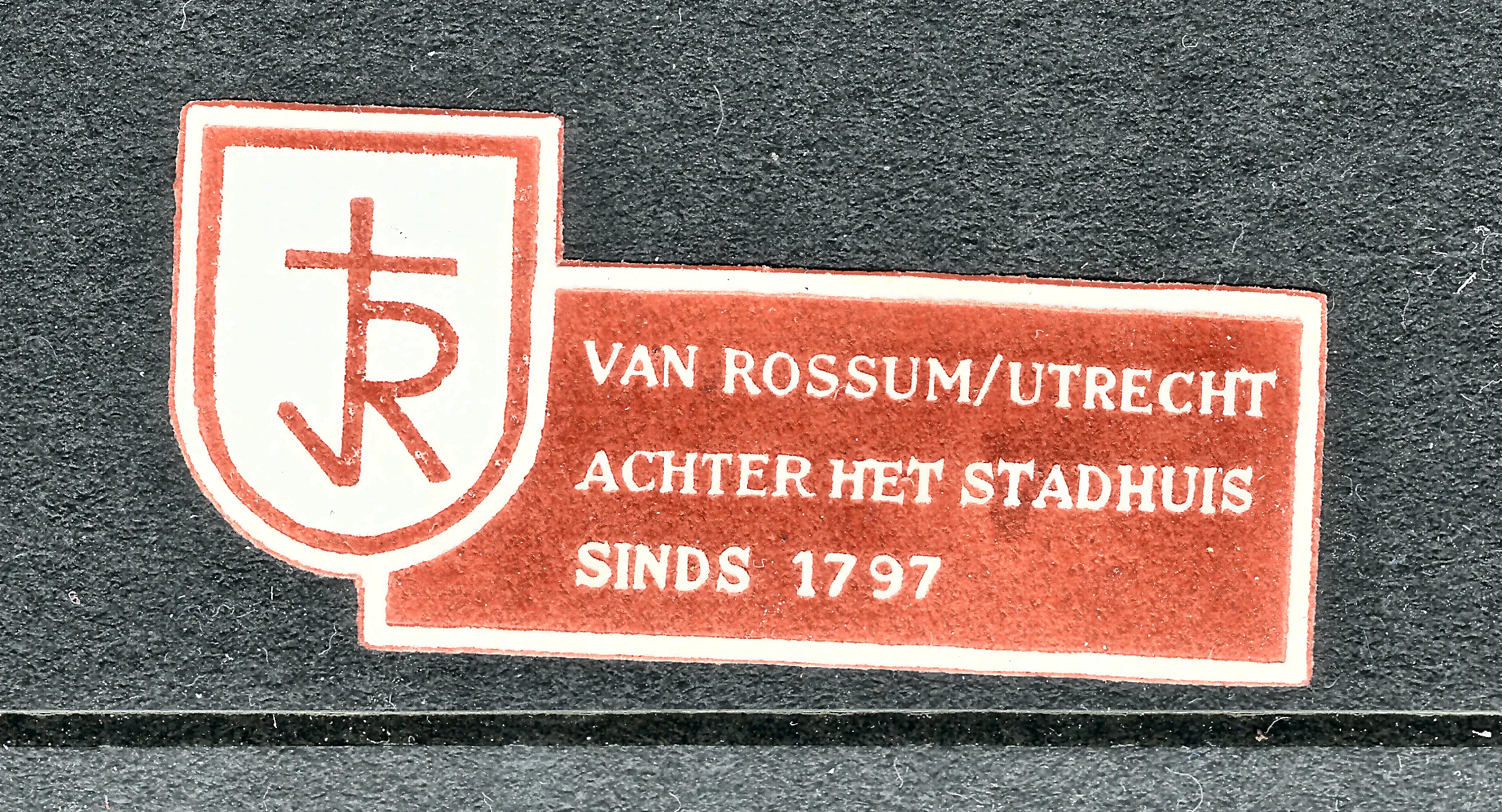 Sluitzegel Van Rossum Utrecht – Achter het Stadhuis sinds 1797