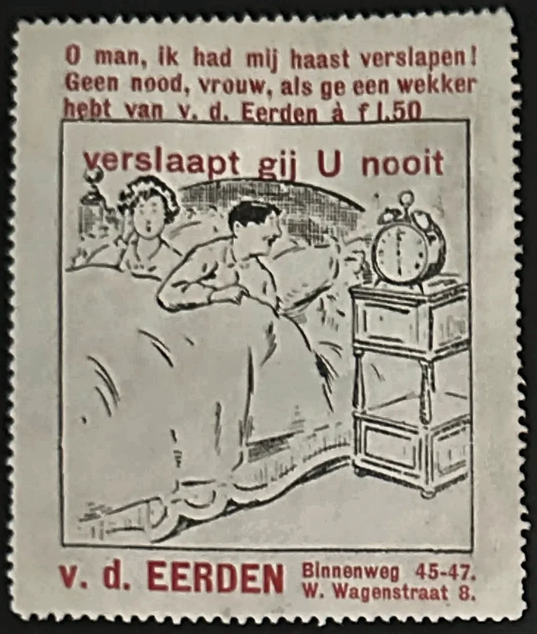 Reclamesluitzegel wekkers v.d. Eerden – 'Verslaapt gij U nooit'