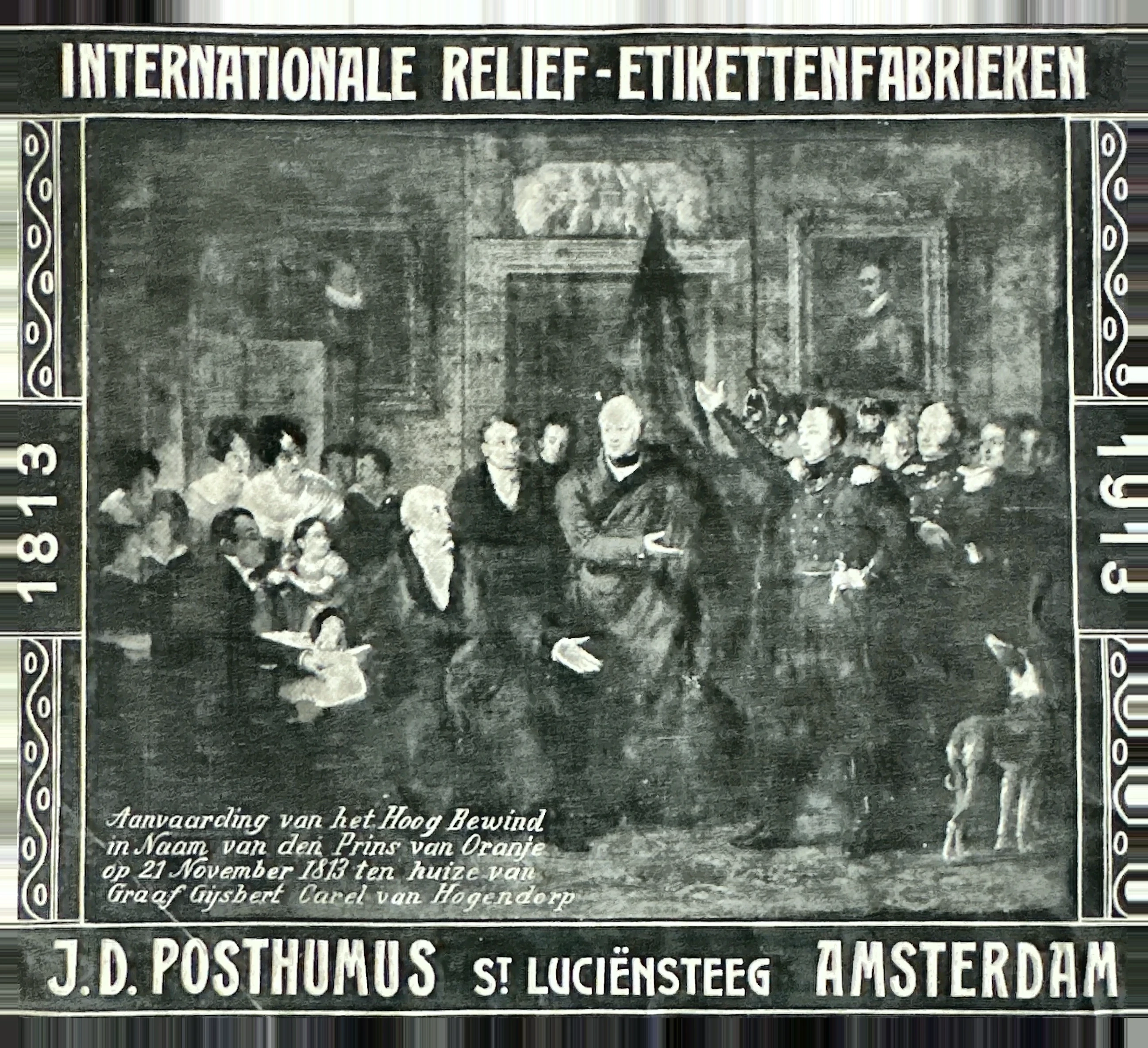 Internationale Relief-Etikettenfabriek – Herdenking aanvaarding Hoog Bewind 1813