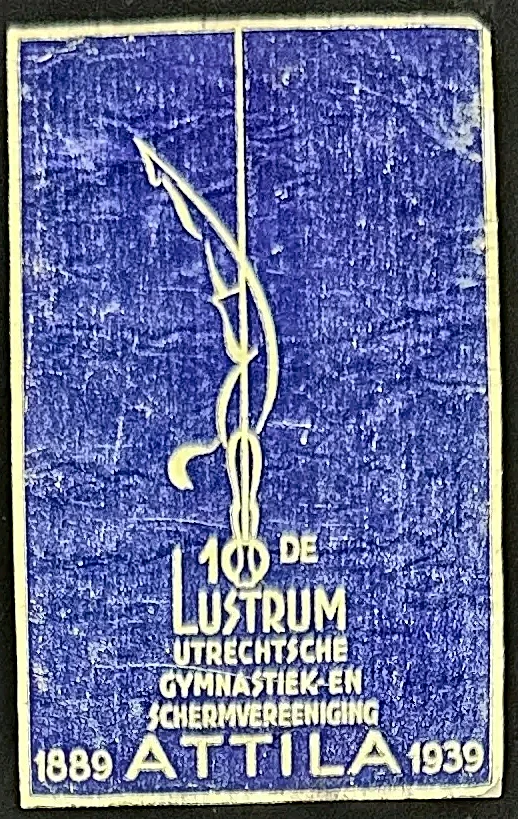 10de Lustrum Utrechtsche Gymnastiek- en Schermvereeniging Attila 1889-1939
